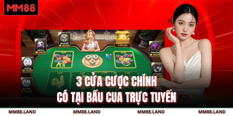 3 cửa cược chính có tại bầu cua trực tuyến
