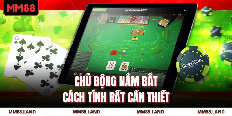 Chủ động nắm bắt cách tính rất cần thiết