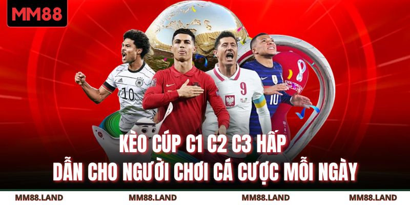 Kèo Cúp C1 C2 C3