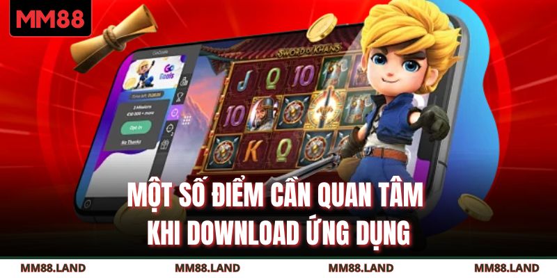 Một số điểm cần quan tâm khi download ứng dụng