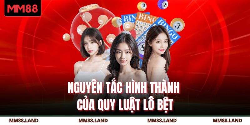 Nguyên tắc hình thành của quy luật lô bệt